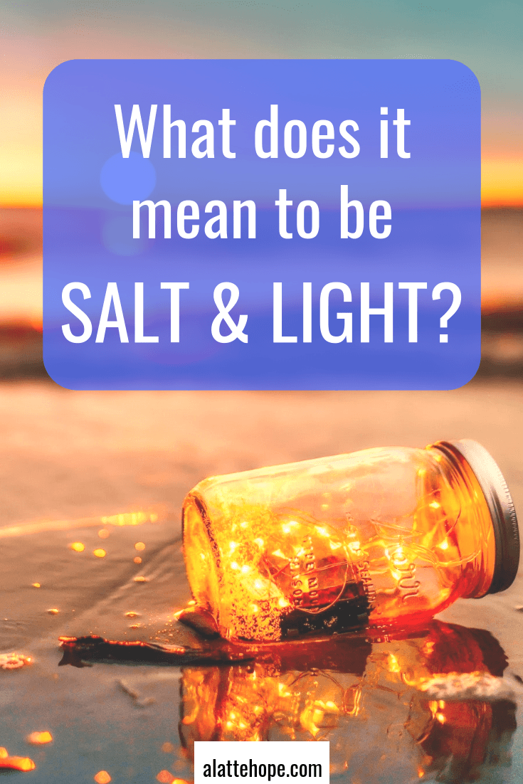 What Does It Mean To Be Salt & Light - A Latte Hope